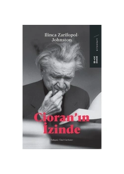 Cioranın İzinde Ilinca Zarifopol Johnston Ketebe