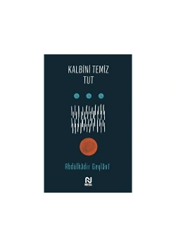 Kalbini Temiz Tut Abdülkadir Geylani Nesil Yayın
