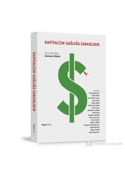 Kapitalizm Sağlığa Zararlıdır.   Hayy