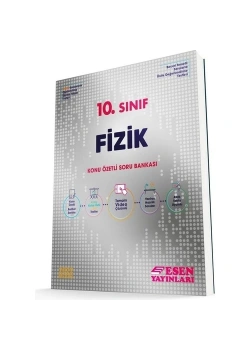 Esen 10.Sınıf Fizik Konu Özetli Soru Bankası