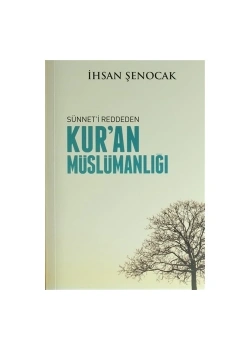 Sünneti Reddeden Kuran Müslümanlığı   Hüküm