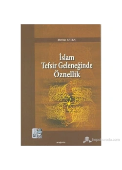 İslam Tefsir Geleneğinde Öznellik - Araştırma