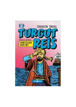 Turgut Reis Denizler Hakimi      İbrahim Ünsal      Hayat