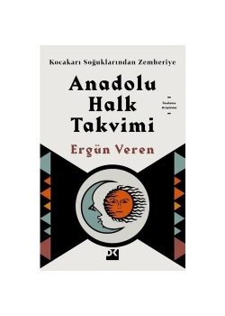 Kocakarı Soğuklarından Zemheriye Anadolu Halk Takvimi