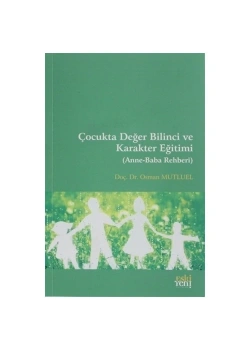 Çocukta Değer Bilinci Karakter Eğitimi Osman Mutluel Eskiyeni