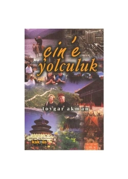 Çine Yolculuk - Toygar Akman - Kaknüs