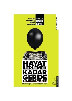 Hayat İlerlemek Kadar Geride Bırakabilmektir - Destek  Yayınları