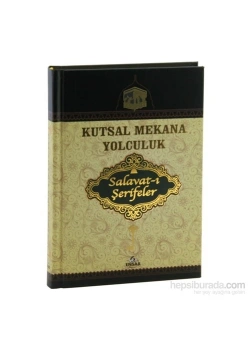 Kutsal Mekana Yolculuk Salavatı Şerifeler Havva Özkan      Ensari