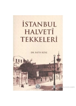 İstanbul Halveti Tekkeleri. Fatih Köse İfav