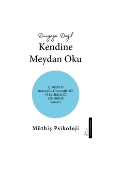 Dünyaya Değil Kendine Meydan Oku  Müthiş Psikoloji  Destek Yayın