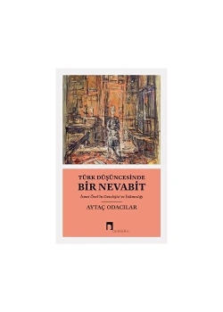 Türk Düşüncesinde Bir Nevabit  Aytaç Odacılar  Dergah