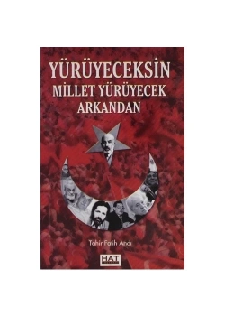 Yürüyeceksin Millet Yürüyecek Arkandan T.Fatih Andı