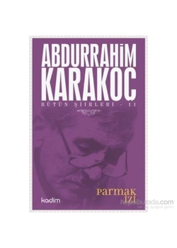 Bütün Şiirleri 11 Parmak İzi   Abdurrahim Karakoç