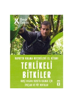 Tehlikeli Bitkiler Bear Grylls Timaş