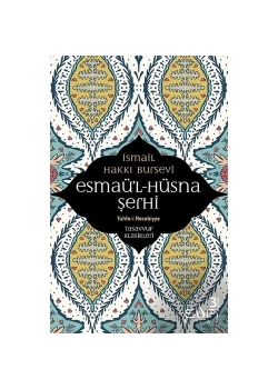 Esmaül Hüsna Şerhi. İ.Hakkı Bursevi Sufi Kitap