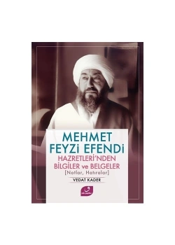 Mehmet Feyzi Efendi Hazretlerinden Bilgiler Belgeler