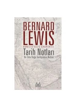 Tarih Notları. Bernard Lewıs   Arkadaş