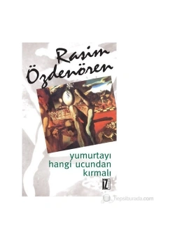 Yumurtayı Hangi Ucundan Kırmalı / R.Özdenören   İz Yay.
