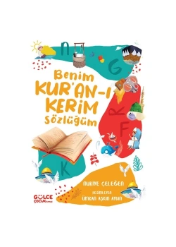 Benim Kuranı Kerim Sözlüğüm Gülce Çocuk