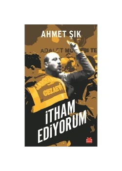 İtham Ediyorum. Ahmet Şık   K Kedi
