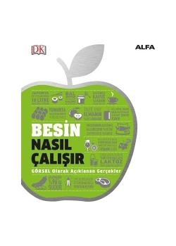Besi̇N Nasil Çalişir Görsel Olarak Açiklanan Gerçekler Ci̇Ltli̇ Alfa Basım