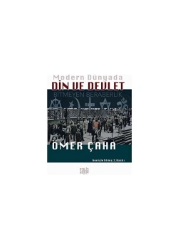 Modern Dünyada Din Ve Devlet  Ömer Çaha