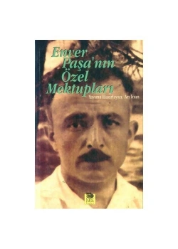 Enver Paşanın Özel Mektupları  Arı İnan    İmge