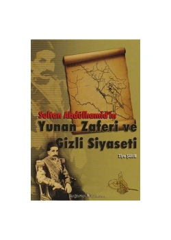 Sultan Hamidin Yunan Zaferi Ve Gizli Siyaseti  Boğaziçi