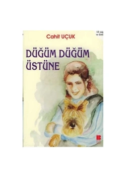 Düğüm Düğüm Üstüne  Cahit Uçuk  Bilge