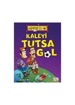 Kaleyi Tutsa Gol Eğlenceli Bilgi