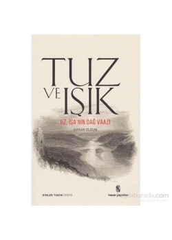 Tuz Ve Işık.Hz İsanın Dağ Vaazı   İnsan