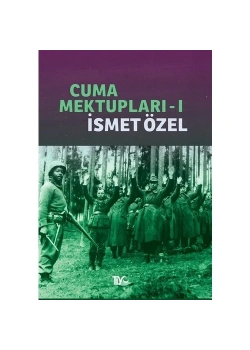 Cuma Mektupları-1  İsmet Özel  Tiyo Yayın