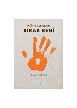 Portakal Kızım Bırak Beni Duran Çetin Beka Yayın
