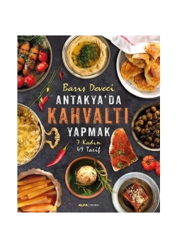 Antakyada Kahvalti Yapmak Ci̇Ltli̇ Banu Deveci̇ Alfa Basım