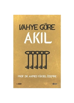 Vahye Göre Akıl      Ahmed Yüksel Özemre   Şule