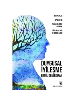Duygusal İyileşme Betül Demirkıran Gün Yayıncılık