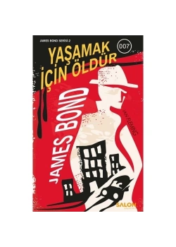 Yaşamak İçin Öldür James Bond Salon Yayın