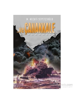 Ve Çanakkale-2 (Gördüler)-M.Necati Sepetçioğlu - İrfan