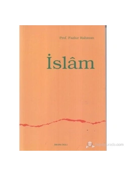 İslam Prof. Fazlurrahman Ankara Okulu