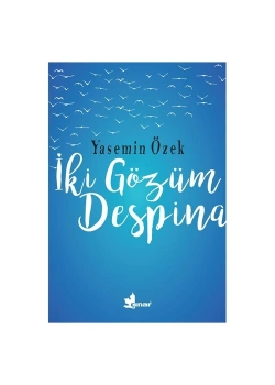 İki Gözüm Despina   Yasemin Özek  Çınar