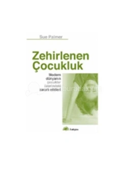 Zehirlenen Çocukluk  S.Palmer İletişim