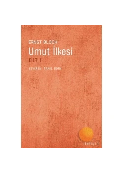 Umut İlkesi  1.Cilt  Ernst Bloch      İletişim