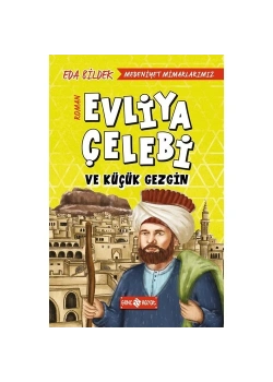 Evliya Çelebi Ve Küçük Gezgin   Hayat