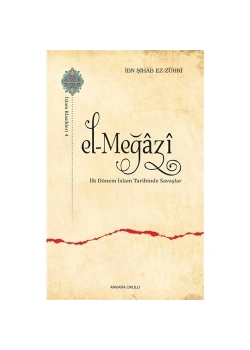 El Meğazi̇ İlk Dönem İslam Tari̇Hi̇Nde Savaşlar Ankara Okulu