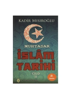 Muhtasar İslam Tarihi 2.Cild- Kadir Mısıroğlu   Sebil