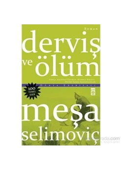 Derviş Ve Ölüm - Meşa Selimoviç - Timaş