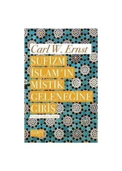 Sufizm İslamın Mistik Geleneğine Giriş  Carl W.Ernst  Sufi Kitap