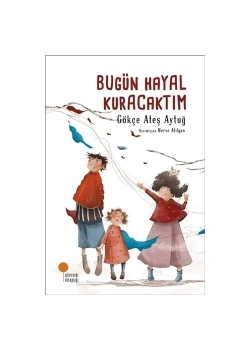 Bugün Hayal Kuracaktım  Günışığı