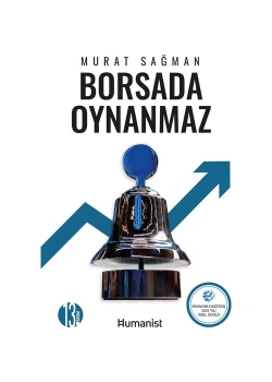 Borsada Oynanmaz  Murat Sağman  Humanist
