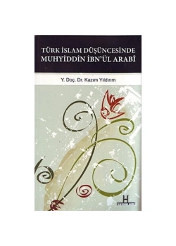 Türk İslam Düşüncesinde Muhyiddin İbni Arabi    H Yayınları